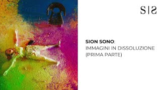 Sion Sono immagini in dissoluzione prima parte [upl. by Gaudette]