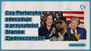 Czy Portoryko zdecyduje o przyszłości Stanów Zjednoczonych DziałSplaining056 [upl. by Adieren735]