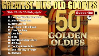 Golden Oldies Greatest Hits 50s 60s 70s  Best Hits Love Golden Oldies  Legendary Songs [upl. by Grimbald]