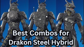 Best Combos for Drakon Steel Hybrid Drakonic Legacy Style [upl. by Janicki]