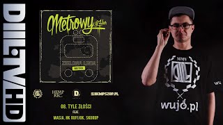 Metrowy  Tyle Złości feat Masia HK Rufijok Skorup prod DiNo audio DIILTV [upl. by Gerik700]