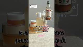 5 skincare que vous pouvez faire avec du vinaigre de cidre💫skincare beauty diy shorts aesthetic [upl. by Aninay]