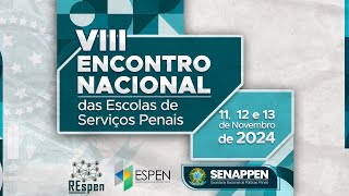 VIII Encontro Nacional das escolas de serviços penais [upl. by Etezzil]