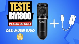 BM800  Placa de Som Waver e Novidades  Mudei Tudo [upl. by Arndt]