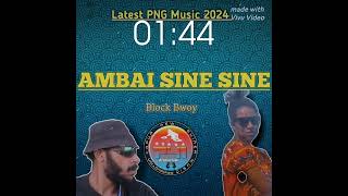 Ambai Sine SineBlock BwoyBee Harr ProdTasolBeatz741ProdLatest PNG Music 2024 [upl. by Aloisius]