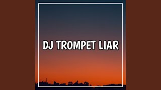 Dj Trompet Liar [upl. by Anelrihs311]