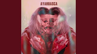 Ayahuasca [upl. by Alaj65]