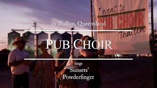 Town Population Grows By 800 when Pub Choir Visits Thallon  Sunsets Powderfinger [upl. by Kayne533]