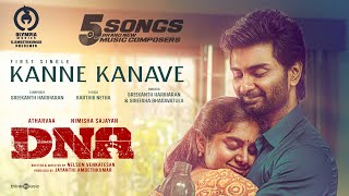 Kanne Kanave Lyric Video  DNA  Atharvaa Nimisha Sajayan  Nelson Venkatesan  Sreekanth Hariharan [upl. by Malvino]