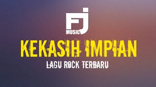 LAGU POP ROCK TERBARU KEKASIH IMPIAN BY FJ MUSIC [upl. by Philipps]