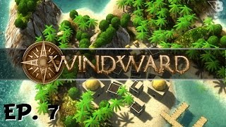 Windward  Ep 7  Thunder Rolls  Lets Play [upl. by Aronos767]