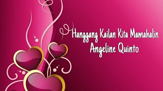 Hanggang Kailan Kita Mamahalin  Angeline Quinto lyrics [upl. by Anilok]