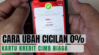 CARA MENGUBAH TAGIHAN KARTU KREDIT CIMB NIAGA JADI CICILAN 0 TANPA BUNGA DAN TANPA ADMIN [upl. by Musette759]