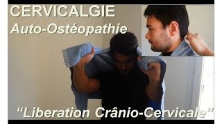 Douleur cervicale  Autoostéopathie  décoaptation crâniocervicale [upl. by Lira391]