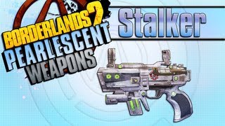 BORDERLANDS 2  Stalker Pearlescent Weapons Guide [upl. by Rawdon326]