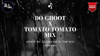 DO GHOOT X TOMATO TOMATO MIX REMIX BY DJ UMESH IN THE MIX djumeshinthemixtrendingsong doghoot [upl. by Hammock218]