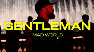 Gentleman  Mad World Official Video [upl. by Arodal129]