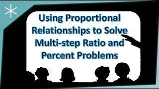 Multistep Proportion and Ratio Problem Solving [upl. by Hull624]