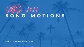 VBS 2021 Song Motions [upl. by Obaza]