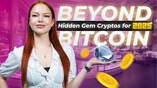 Beyond Bitcoin Hidden Gem Cryptos for 2025 with 100x Potential [upl. by Yticilef]