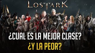 ¿CUAL ES LA MEJOR Y LA PEOR CLASE DEL JUEGO  LOST ARK ESPAÑOL [upl. by Katha277]