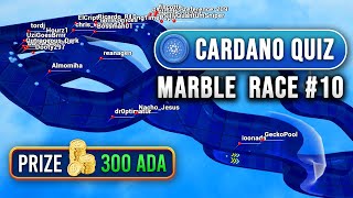 Cardano Weekly Quiz  Marble Race  Round 10 [upl. by Malcah]