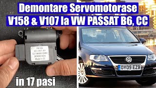 Demontare motoras  servomotor V158 amp V107 clapete ventilatie VW Passat B6 CC nu e caldura la sofer [upl. by Salomie35]