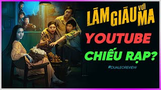 Dưa Leo review Làm giàu với ma Youtube chiếu rạp [upl. by Sergei]