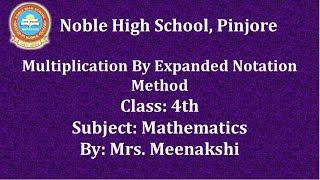 Multiply By Expanded Notation Method Maths  Class 4th Mrs Meenakshi  Noble High School Pinjore [upl. by Yniar]