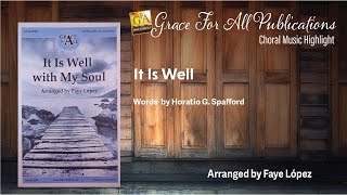 Choral Music  It Is Well with My Soul  arr by Faye Lòpez from Grace For All Publications [upl. by Reahard546]