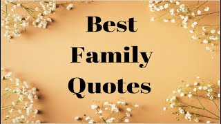 Top Quotes amp Sayings About Your Family [upl. by Edmond424]