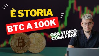 BITCOIN SUPERA I 100K  E stata scritta la storia [upl. by Ahsenac271]