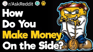 How Do You Make Money On The Side [upl. by Nnayelsel]