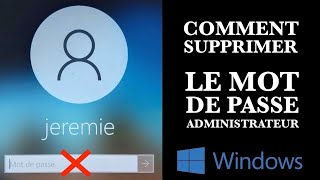 JAI OUBLIE MON MOT DE PASSE ADMINISTRATEUR WINDOWS 10 11 [upl. by Giardap]