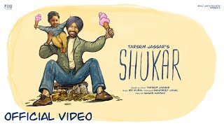 Shukar Official Video Tarsem Jassar [upl. by Soiritos696]