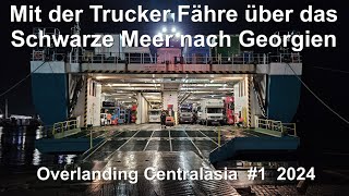 Von der Schweiz nach Georgien mit der quotFähre für Fortgeschrittenequot Overlanding Centralasia 1 2024 [upl. by Nelra]