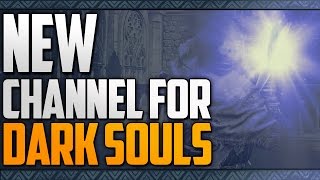 NEW DARK SOULS CHANNEL  GUIDES Subscribe Today [upl. by Crichton939]