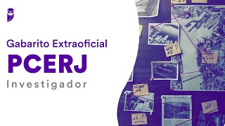 Gabarito Extraoficial PCERJ – Investigador [upl. by Ettenaej]