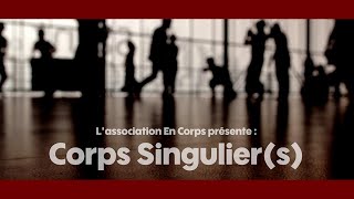 Projet Corps Singuliers 202420252026 [upl. by Rennane]