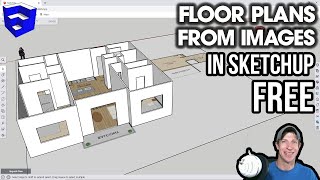 Creating Floor Plans FROM IMAGES in SketchUp Free [upl. by Beyer]