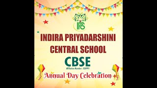 INDIRA PRIYADARSHINI CENTRAL SCHOOL CBSE ANNUAL DAY CELEBRATION [upl. by Annaihs]