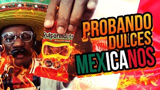 PROBANDO DULCES MEXICANOS  PARTE 2  JHDELACRUZ 🌶️🔥 [upl. by Christal406]