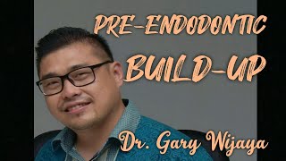 Pre  endodontic build  up from dr Gary Wijaya [upl. by Trutko701]