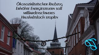 Ökosozialistischer RaubzugErhöhte Energiesteuern soll milliardenschweres Haushaltsloch stopfen [upl. by Stagg]