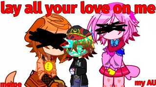 lay all your love on me  meme  ft Player DogDay Kissy Missy  Doryhor [upl. by Assilen964]