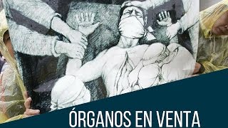 Partes humanas en compraventa el oscuro mundo del tráfico de órganos [upl. by Ahsimot558]