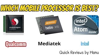 Qualcomm vs Mediatek vs Intel  Best Mobile Processor [upl. by Atiuqet800]