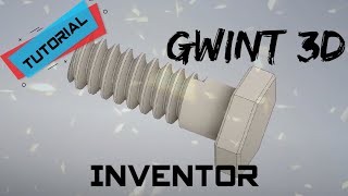 11 Wesoły Tutorial Autodesk Inventor 2021  Gwinty 3D [upl. by Yenahteb]