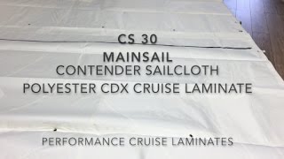 New CS 30 Mainsail  Contender Sailcloth CDX Polyester Cruise Laminate [upl. by Leuneb]