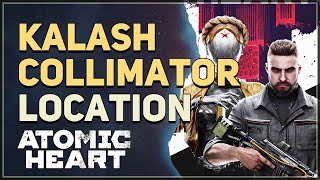 Kalash Collimator Location Atomic Heart [upl. by Couhp]